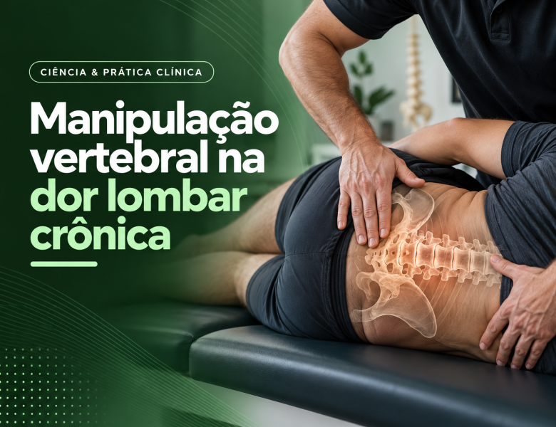 ​Manipulação vertebral na dor lombar crônica: o que sabemos?